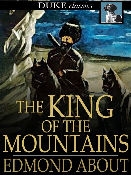 Title details for The King of the Mountains by Edmond About - Available
